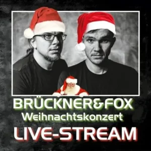 Brückner&Fox — Weihnachts-Streamkonzert